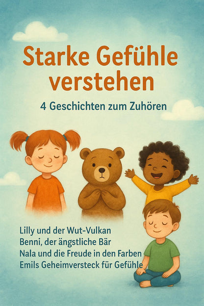 Hörbuch - "Starke Gefühle verstehen" - 4 liebevoll erzählte Kindergeschichten